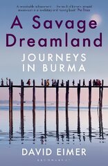 Savage Dreamland: Journeys in Burma kaina ir informacija | Kelionių vadovai, aprašymai | pigu.lt