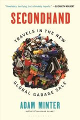Secondhand: Travels in the New Global Garage Sale Reprint цена и информация | Книги по социальным наукам | pigu.lt