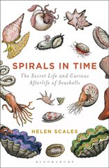 Spirals in Time: The Secret Life and Curious Afterlife of Seashells kaina ir informacija | Knygos apie sveiką gyvenseną ir mitybą | pigu.lt