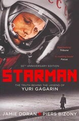 Starman: The Truth Behind the Legend of Yuri Gagarin Anniversary kaina ir informacija | Biografijos, autobiografijos, memuarai | pigu.lt