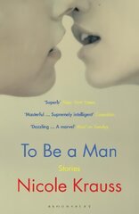 To Be a Man: 'One of America's most important novelists' (New York Times) kaina ir informacija | Fantastinės, mistinės knygos | pigu.lt