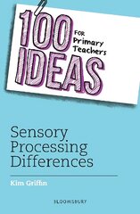 100 Ideas for Primary Teachers: Sensory Processing Differences kaina ir informacija | Socialinių mokslų knygos | pigu.lt