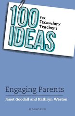 100 Ideas for Secondary Teachers: Engaging Parents цена и информация | Книги по социальным наукам | pigu.lt