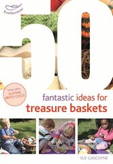 50 Fantastic Ideas for Treasure Baskets kaina ir informacija | Socialinių mokslų knygos | pigu.lt