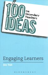 100 Ideas for Secondary Teachers: Engaging Learners цена и информация | Книги по социальным наукам | pigu.lt