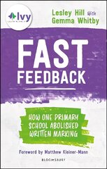 Fast Feedback: How one primary school abolished written marking kaina ir informacija | Socialinių mokslų knygos | pigu.lt