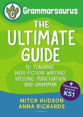 Grammarsaurus Key Stage 1: The Ultimate Guide to Teaching Non-Fiction Writing, Spelling, Punctuation and Grammar kaina ir informacija | Socialinių mokslų knygos | pigu.lt