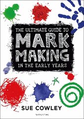 Ultimate Guide to Mark Making in the Early Years kaina ir informacija | Socialinių mokslų knygos | pigu.lt