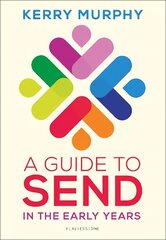 Guide to SEND in the Early Years: Supporting children with special educational needs and disabilities kaina ir informacija | Socialinių mokslų knygos | pigu.lt