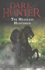 Headless Huntsman (Dark Hunter 8) kaina ir informacija | Knygos paaugliams ir jaunimui | pigu.lt