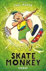 Skate Monkey: Kidnap цена и информация | Книги для подростков и молодежи | pigu.lt