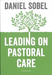 Leading on Pastoral Care: A Guide to Improving Outcomes for Every Student kaina ir informacija | Socialinių mokslų knygos | pigu.lt