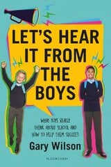 Let's Hear It from the Boys: What boys really think about school and how to help them succeed цена и информация | Книги по социальным наукам | pigu.lt