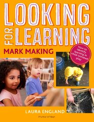 Looking for Learning: Mark Making цена и информация | Книги по социальным наукам | pigu.lt