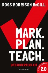 Mark. Plan. Teach. 2.0: New edition of the bestseller by Teacher Toolkit kaina ir informacija | Socialinių mokslų knygos | pigu.lt