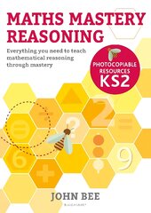 Maths Mastery Reasoning: Photocopiable Resources KS2: Everything you need to teach mathematical reasoning through mastery цена и информация | Книги по социальным наукам | pigu.lt