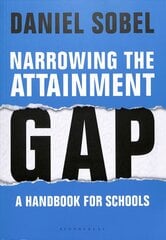 Narrowing the Attainment Gap: A handbook for schools цена и информация | Книги по социальным наукам | pigu.lt