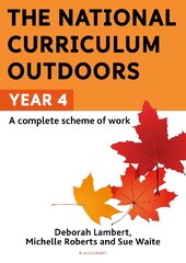 National Curriculum Outdoors: Year 4 цена и информация | Книги по социальным наукам | pigu.lt