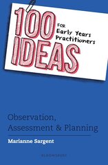 100 Ideas for Early Years Practitioners: Observation, Assessment & Planning kaina ir informacija | Socialinių mokslų knygos | pigu.lt