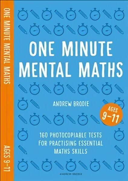 One Minute Mental Maths for Ages 9 11 160 photocopiable tests for