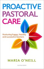 Proactive Pastoral Care: Nurturing happy, healthy and successful learners kaina ir informacija | Socialinių mokslų knygos | pigu.lt