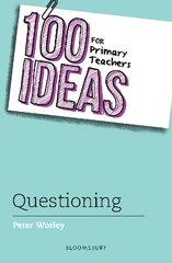 100 Ideas for Primary Teachers: Questioning kaina ir informacija | Socialinių mokslų knygos | pigu.lt