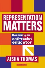 Representation Matters: Becoming an anti-racist educator kaina ir informacija | Socialinių mokslų knygos | pigu.lt