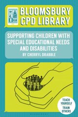 Bloomsbury CPD Library: Supporting Children with Special Educational Needs and Disabilities kaina ir informacija | Socialinių mokslų knygos | pigu.lt