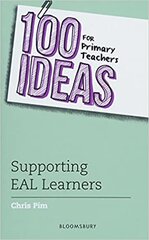 100 Ideas for Primary Teachers: Supporting EAL Learners kaina ir informacija | Socialinių mokslų knygos | pigu.lt