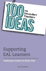 100 Ideas for Secondary Teachers: Supporting EAL Learners kaina ir informacija | Socialinių mokslų knygos | pigu.lt