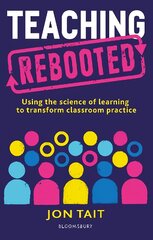 Teaching Rebooted: Using the science of learning to transform classroom practice цена и информация | Книги по социальным наукам | pigu.lt