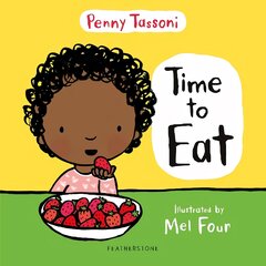 Time to Eat: Exploring new foods can be fun with this delightful picture book цена и информация | Книги для подростков и молодежи | pigu.lt