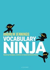 Vocabulary Ninja: Mastering Vocabulary - Activities to Unlock the World of Words kaina ir informacija | Socialinių mokslų knygos | pigu.lt