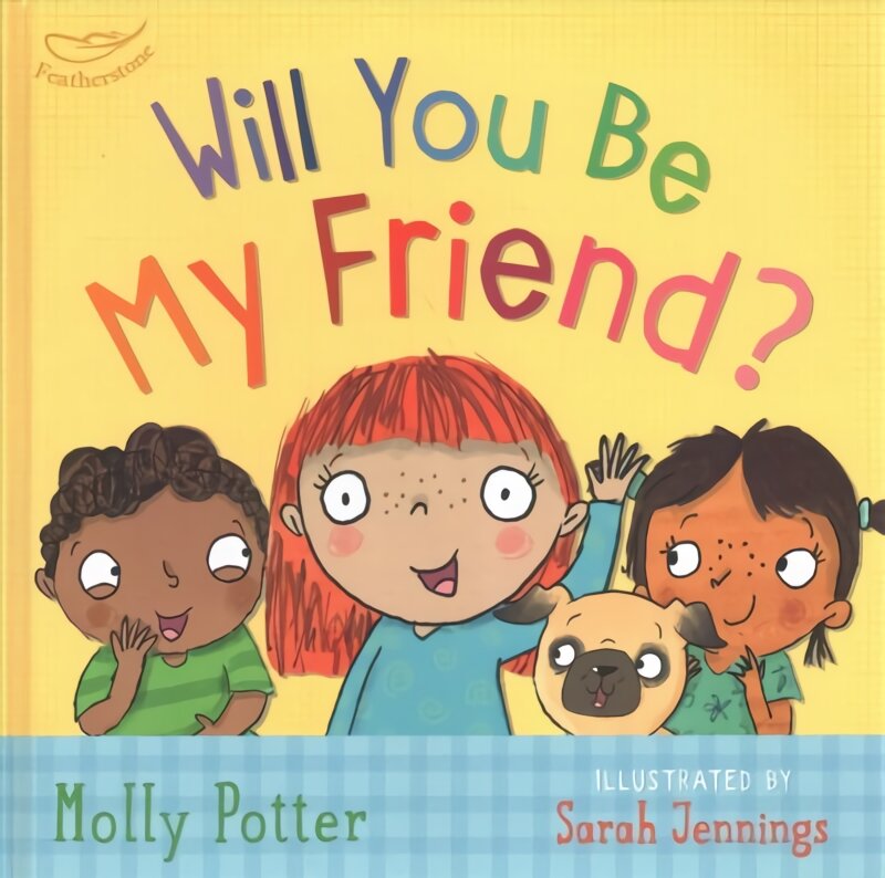 Will You Be My Friend?: From the author of How Are You Feeling Today? kaina ir informacija | Knygos vaikams | pigu.lt
