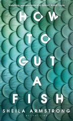 How to Gut a Fish: LONGLISTED FOR THE EDGE HILL PRIZE 2022 цена и информация | Фантастика, фэнтези | pigu.lt