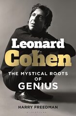 Leonard Cohen: The Mystical Roots of Genius kaina ir informacija | Biografijos, autobiografijos, memuarai | pigu.lt