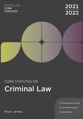 Core Statutes on Criminal Law 2021-22 6th edition цена и информация | Книги по экономике | pigu.lt