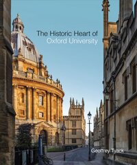 Historic Heart of Oxford University, The цена и информация | Книги об архитектуре | pigu.lt