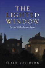 Lighted Window, The: Evening Walks Remembered kaina ir informacija | Biografijos, autobiografijos, memuarai | pigu.lt