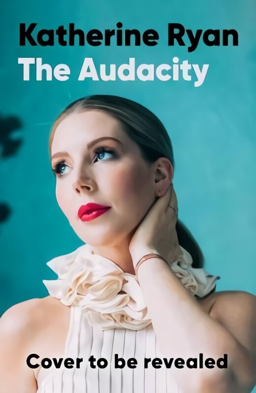 Audacity: The first book from superstar comedian Katherine Ryan цена и информация | Biografijos, autobiografijos, memuarai | pigu.lt