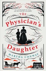 Physician's Daughter: An engrossing historical fiction novel about the role of women in society kaina ir informacija | Fantastinės, mistinės knygos | pigu.lt