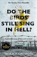 Do the Birds Still Sing in Hell?: A powerful true story of love and survival цена и информация | Биографии, автобиогафии, мемуары | pigu.lt