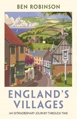 England's Villages: An Extraordinary Journey Through Time kaina ir informacija | Istorinės knygos | pigu.lt