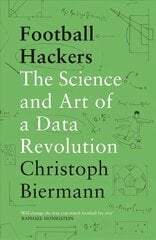 Football Hackers: The Science and Art of a Data Revolution цена и информация | Книги о питании и здоровом образе жизни | pigu.lt