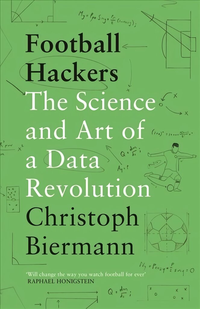 Football Hackers: The Science and Art of a Data Revolution цена и информация | Knygos apie sveiką gyvenseną ir mitybą | pigu.lt