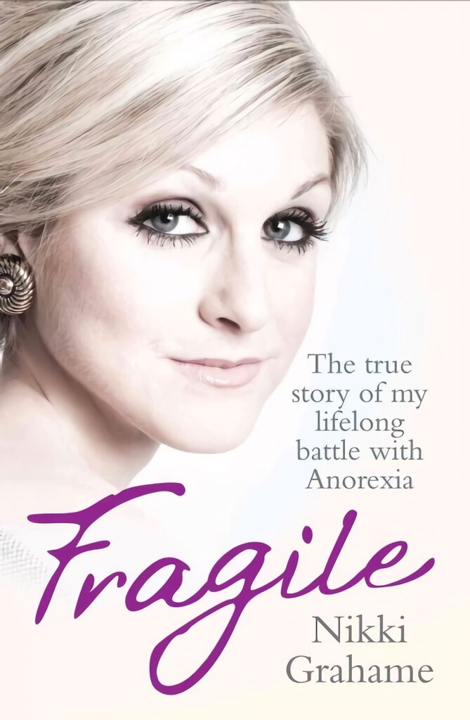 Fragile: The True Story of My Lifelong Battle With Anorexia kaina ir informacija | Biografijos, autobiografijos, memuarai | pigu.lt