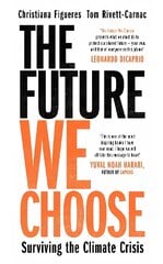 Future We Choose: 'Everyone should read this book' MATT HAIG kaina ir informacija | Socialinių mokslų knygos | pigu.lt