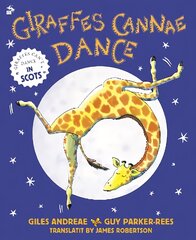 Giraffes Cannae Dance: Giraffes Can't Dance in Scots цена и информация | Книги для малышей | pigu.lt