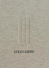 Gold & Ashes: Photo stories of Grenfell kaina ir informacija | Fotografijos knygos | pigu.lt
