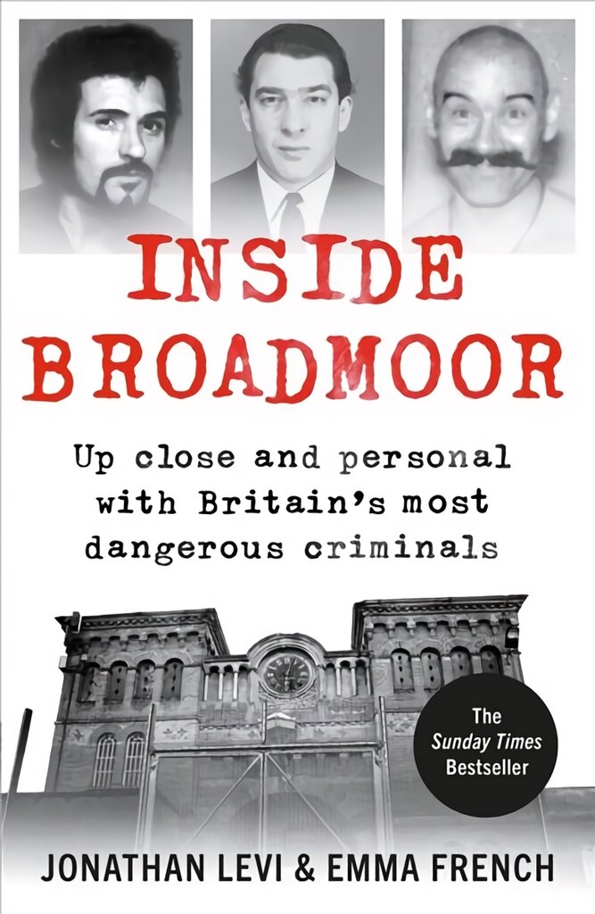 Inside Broadmoor: The Sunday Times Bestseller цена и информация | Biografijos, autobiografijos, memuarai | pigu.lt